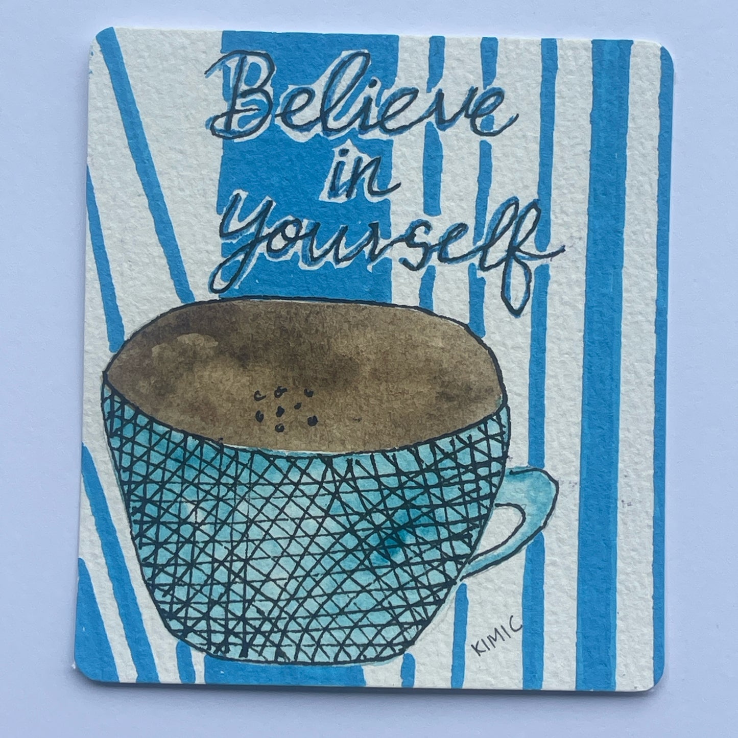 Believe in Yourself – Original Mini Art Card (Hand-painted)